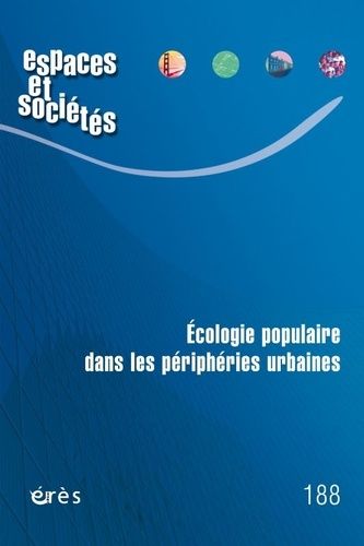 Emprunter Espaces et sociétés N° 188, avril 2023 : Ecologie populaire dans les périphéries urbaines livre