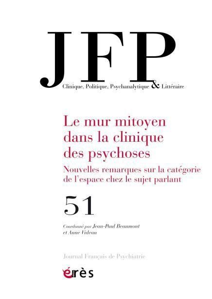 Emprunter Journal Français de Psychiatrie N° 51 : Le mur mitoyen dans la clinique des psychoses. Nouvelles rem livre