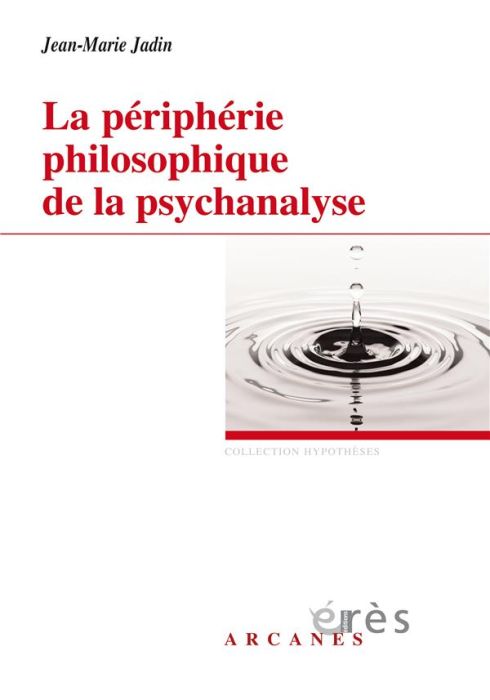 Emprunter La périphérie philosophique de la psychanalyse livre