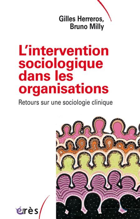 Emprunter L'intervention sociologique dans les organisations. Retours sur une sociologie clinique livre