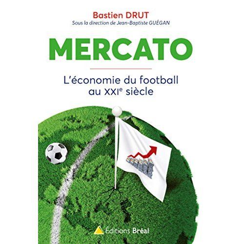 Emprunter Mercato. L'économie du football au XXIe siècle livre