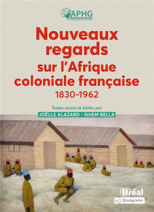 Emprunter Nouveaux regards sur l'Afrique coloniale française. 1830-1962 livre