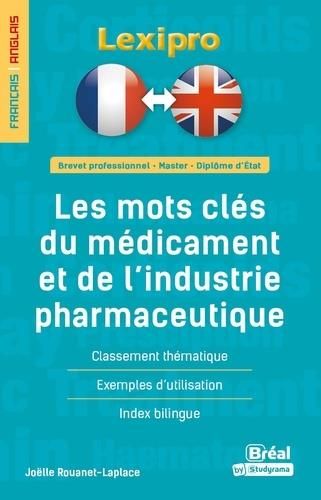 Emprunter Les mots clés du médicament et de l'industrie pharmaceutique. Edition bilingue français-anglais livre