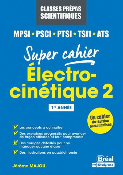 Emprunter Super cahier Electrocinétique MPSI-PCSI-PTSI-TSI1-MP2I. Tome 2, Régimes variables livre