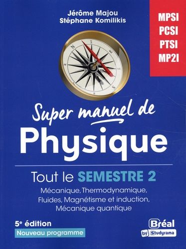 Emprunter Super manuel de physique Semestre 2. MPSI-PCSI-PTSI-MP2I, 5e édition livre