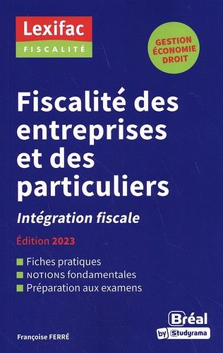 Emprunter Fiscalité des entreprises et des particuliers. Intégration fiscale, Edition 2023 livre