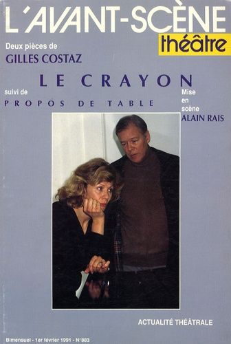 Emprunter L'Avant-Scène théâtre N° 883, 1er février 1991 : Le crayon suivi de Propos de table livre