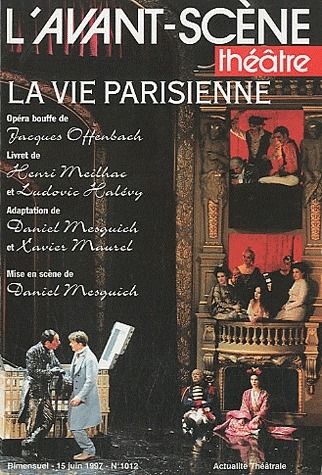 Emprunter L'Avant-Scène théâtre N° 1012, 15 juin 1997 : La Vie parisienne livre
