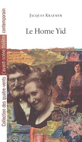 Emprunter Le Home Yid. Théâtre de Chartres livre