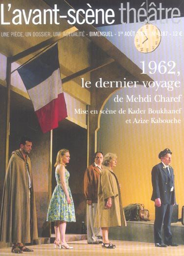 Emprunter L'Avant-Scène théâtre N° 1187, Août 2005 : 1962, le dernier voyage livre