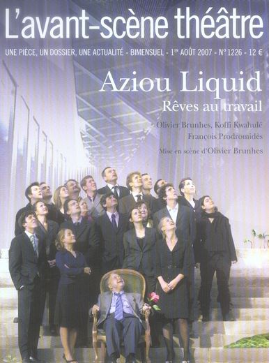 Emprunter L'Avant-Scène théâtre N° 1226, 1er Août 2007 : Aziou liquid. Rêves au travail livre