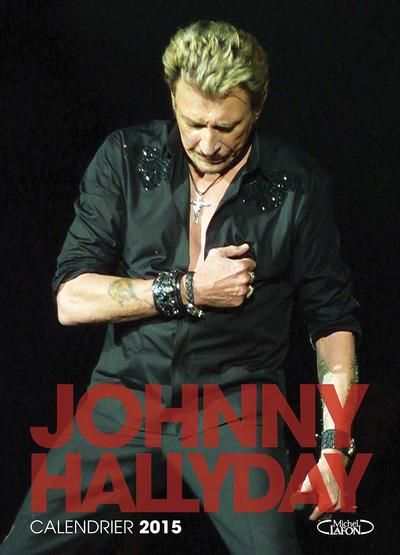 Emprunter Calendrier officiel Johnny Hallyday 2015 livre