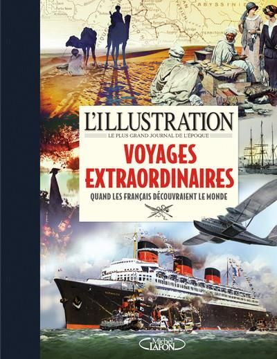 Emprunter Les voyages extraordinaires. Quand les français découvraient le monde. 1870-1939 livre