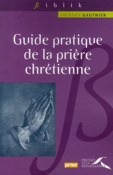 Emprunter Guide pratique de la prière chrétienne livre