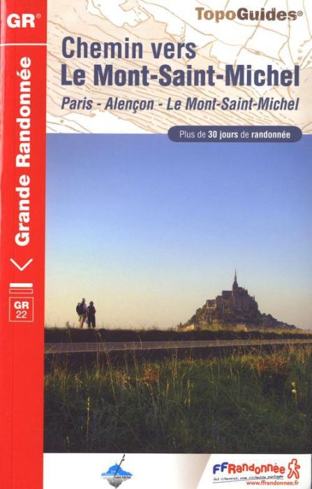 Emprunter Chemin vers le Mont-Saint-Michel. Paris, Alençon, Le Mont-Saint-Michel. Plus de 30 jours de randonné livre