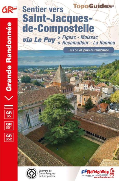 Emprunter Sentier vers Saint-Jacques-de-Compostelle via Le Puy. Figeac - Moissac %3B Rocamadour - La Romieu. Plu livre