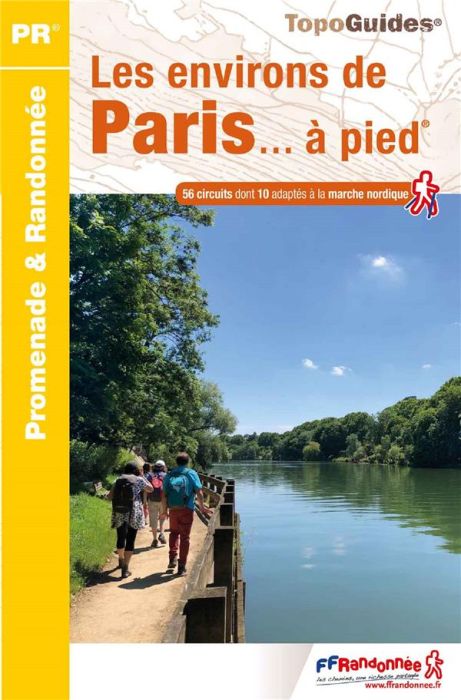 Emprunter Les environs de Paris... à pied. 56 circuits dont 10 adaptés à la marche nordique, 8e édition livre