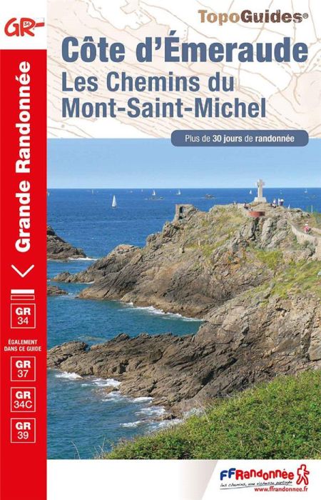 Emprunter GR 37 - GR 39 : Côte d'Emeraude. Les Chemins du Mont-Saint-Michel livre