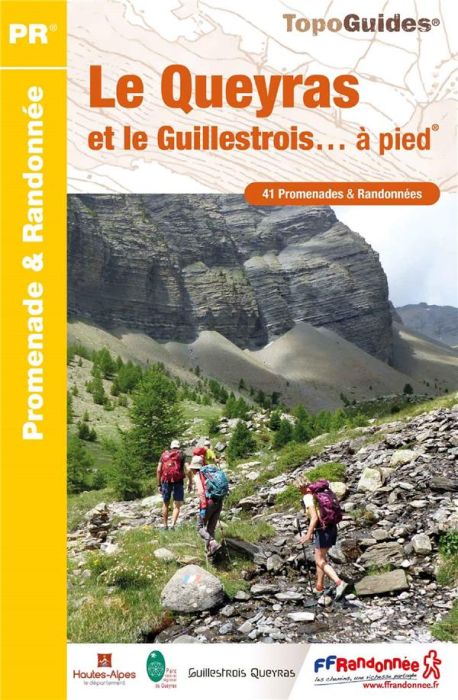 Emprunter Le Queyras et le Guillestrois ... à pied. 41 promenades et randonnées, 2e édition livre
