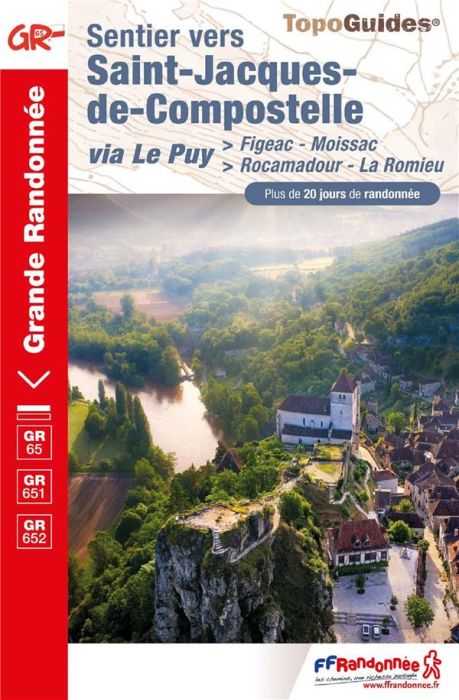 Emprunter Sentier vers Saint-Jacques-de-Compostelle via Le Puy. Figeac - Moissac %3B Rocamadour - La Romieu. Plu livre