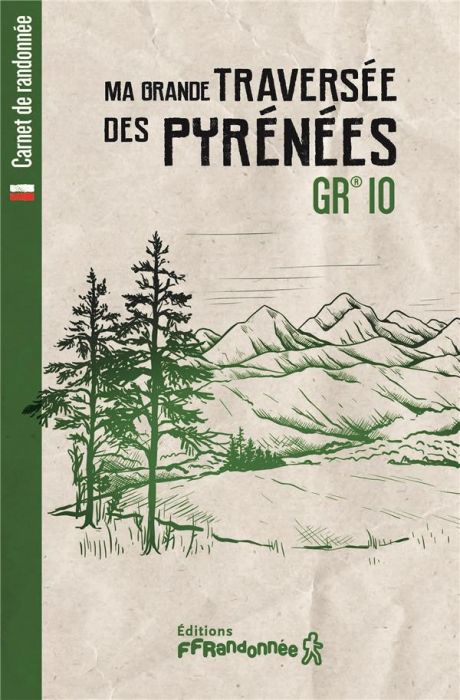 Emprunter Ma grande traversée des Pyrénées GR 10 livre