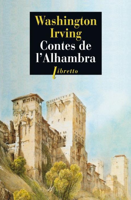 Emprunter Contes de l'Alhambra. Esquisses et légendes inspirées par les Maures et les Espagnols livre