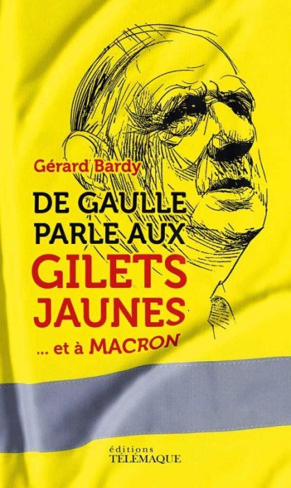 Emprunter De Gaulle parle aux gilets jaunes... et à Macron livre