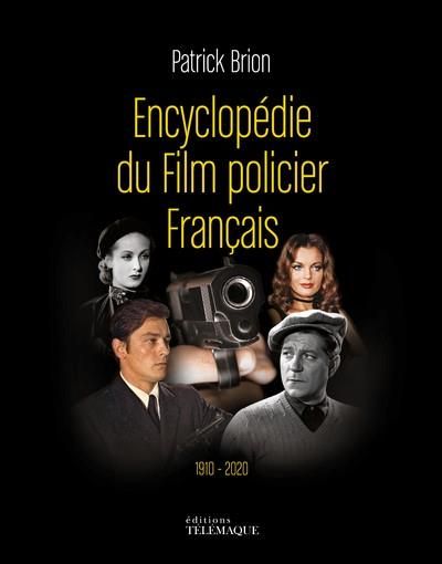 Emprunter Encyclopédie du film policier français. 1910-2020 livre