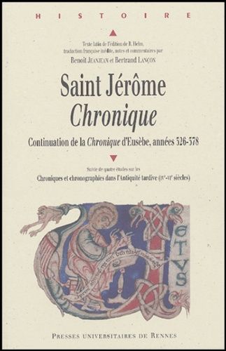 Emprunter Saint-Jérôme, Chronique. Continuation de la Chronique d'Eusèbe, années 326-378 suivie de quatre étud livre