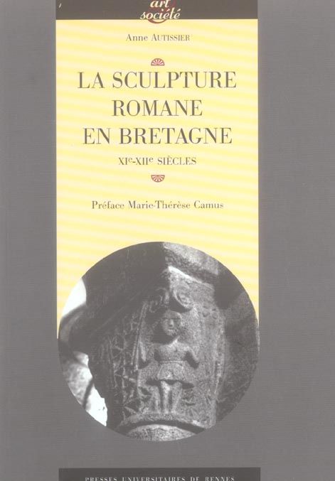 Emprunter La sculpture romane en Bretagne. XIe-XIIe siècles livre