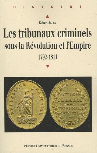 Emprunter Les tribunaux criminels sous la Révolution et l'Empire. 1792-1811 livre