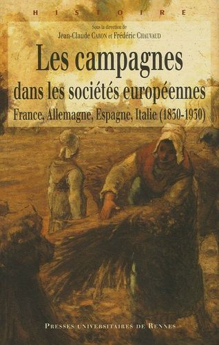 Emprunter Les campagnes dans les sociétés européennes (1830-1930). France, Allemagne, Espagne, Italie (1830-19 livre