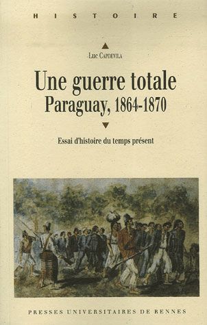 Emprunter Une guerre totale. Paraguay, 1864-1870 livre