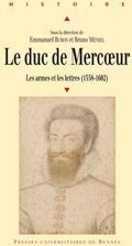 Emprunter Le duc de Mercoeur (1558-1602). Les armes et les lettres livre