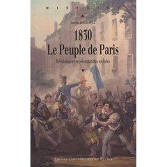 Emprunter 1830, le Peuple de Paris. Révolution et représentations sociales livre