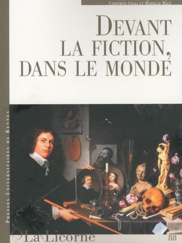 Emprunter La Licorne N° 88 : Devant la fiction, dans le monde livre