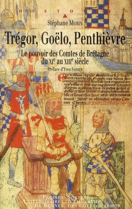 Emprunter Trégor, Goëlo, Penthièvre. Le pouvoir des Comtes de Bretagne du XIe au XIIIe siècle livre