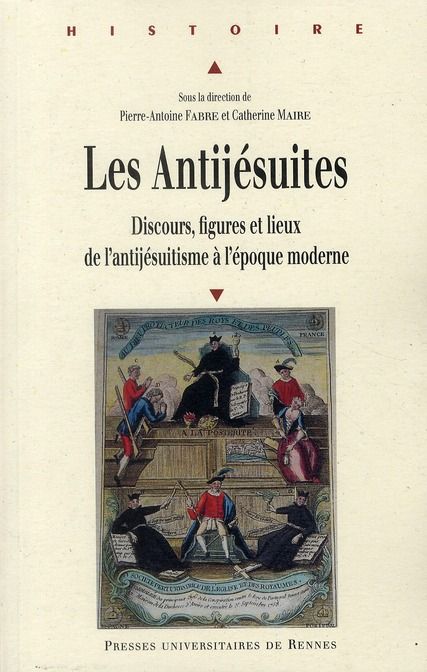 Emprunter Les Antijésuites. Discours, figures et lieux de l'antijésuitisme à l'époque moderne livre