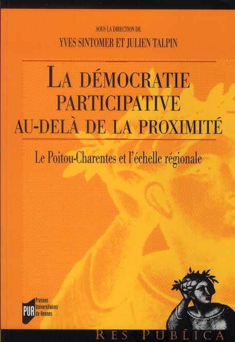 Emprunter La démocratie participative au-delà de la proximité. Le Poitou-Charentes et l'échelle régionale livre