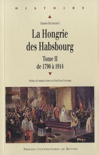 Emprunter La Hongrie des Habsbourg. Tome 2 : de 1790 à 1914 livre