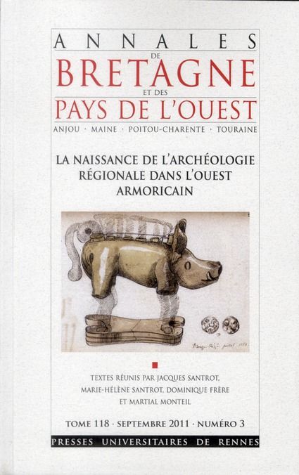 Emprunter Annales de Bretagne et des Pays de l'Ouest Tome 118 N° 3, Septembre 2011 : La naissance de l'archéol livre