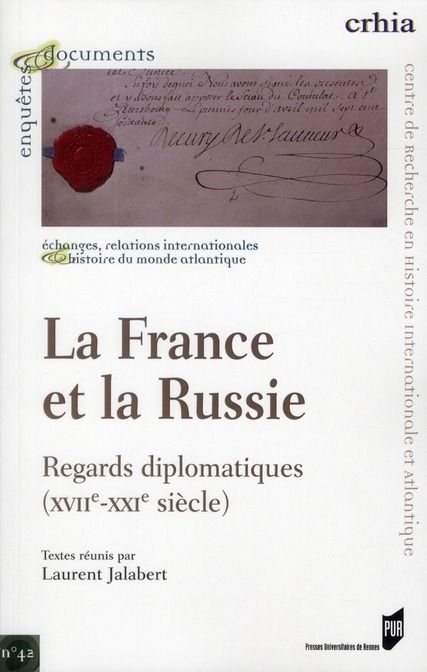 Emprunter La France et la Russie : regards diplomatiques (XVIIe-XXIe siècle) livre