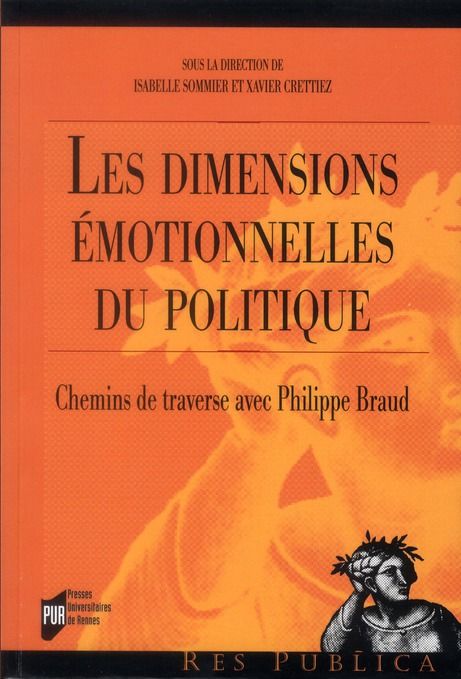 Emprunter Les dimensions émotionnelles du politique. Chemins de traverse avec Philippe Braud livre