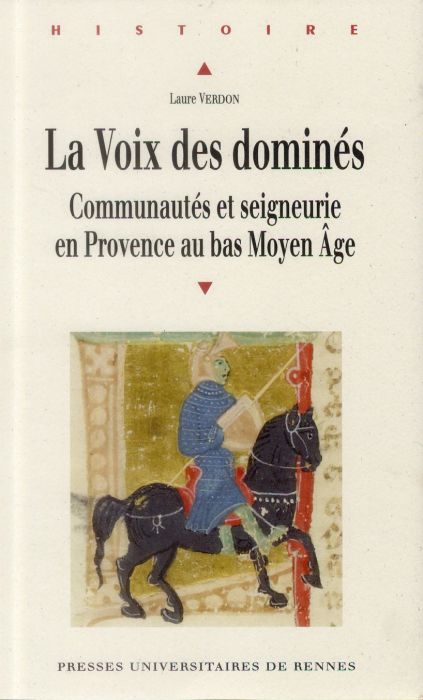 Emprunter La Voix des dominés. Communautés et seigneurie en Provence au bas du Moyen Age livre