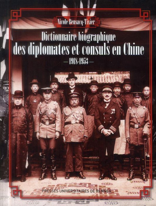 Emprunter Dictionnaire biographique des diplomates et consuls en Chine (1918-1953) livre