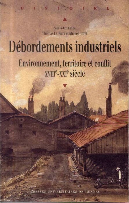 Emprunter Débordements industriels. Environnement, territoire et conflit (XVIIIe-XXIe siècle) livre