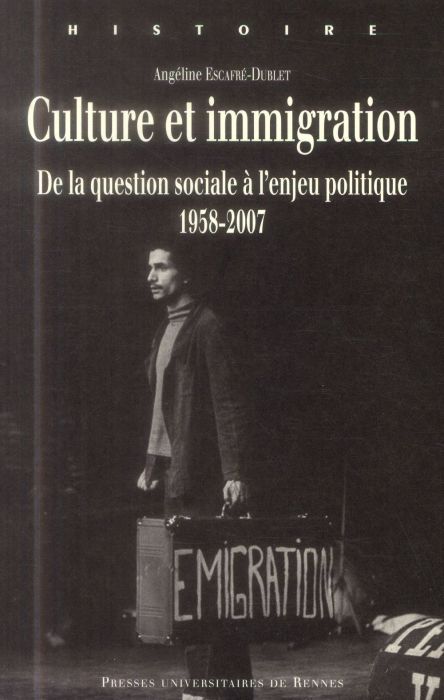 Emprunter Culture et immigration. De la question sociale à l'enjeu politique, 1958-2007 livre