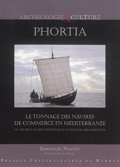 Emprunter Phortia. Le tonnage des navires de commerce en Méditerranée du VIIIe siècle avant l'ère chrétienne a livre