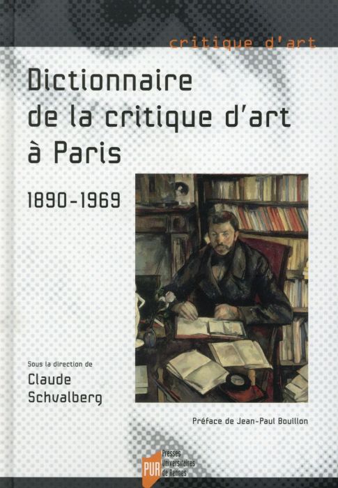 Emprunter Dictionnaire de la critique d'art à Paris (1890-1969) livre