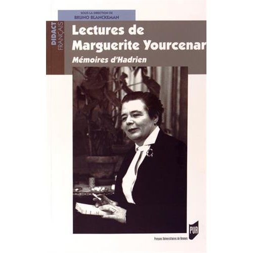 Emprunter Lectures de Marguerite Yourcenar. Mémoires d'Hadrien livre